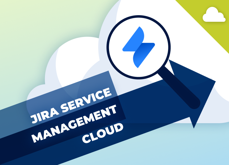 Hilfreiches Cloud-Wissen, Teil 4: Jira Service Management Cloud – pimp up your features